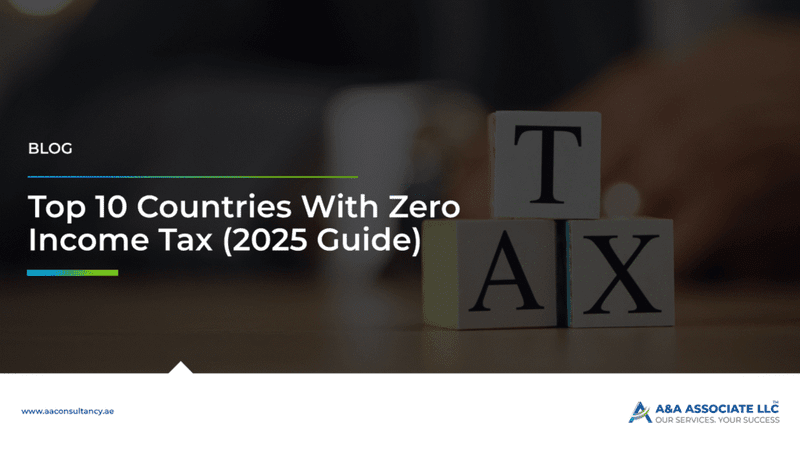Top 10 Countries with Zero Income Tax (2025 Guide)
