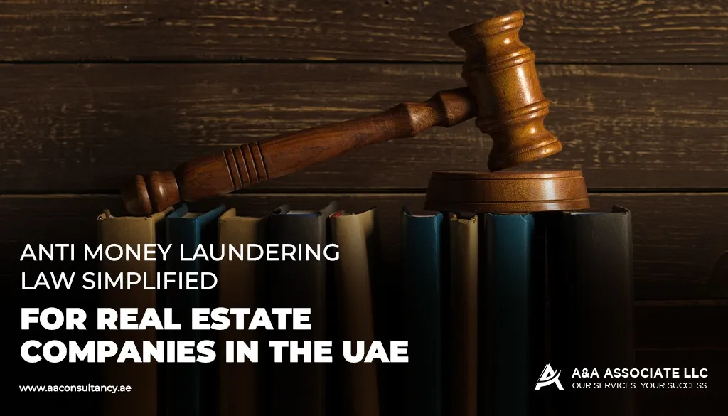 Anti Money Laundering Law for Real Estate Companies in UAE
