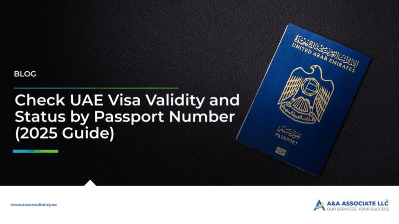 Easy Way Out to Check the UAE’s Visa Validity and Status by Passport Number (2025 Guide)